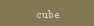 cube