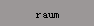 raum
